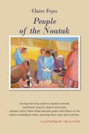 People of the Noatak di Claire Fejes edito da EPICENTER PR INC