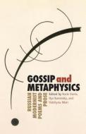 Gossip & Metaphysics edito da Tupelo Press