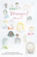 Stranger? Where? di Lorilla Lehman edito da Telemachus Press, LLC
