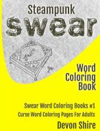 Steampunk Swear Word Coloring Book di Devon Shire edito da The Writing King