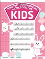 Cursive Handwriting Workbook for Kids: Workbook Cursive, K Workbook Age 5, Cursive Handwriting Workbook for Teens, Workbooks for Preschoolers di Cornelia Akaishi edito da Createspace Independent Publishing Platform