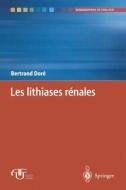 Les Lithiases R Nales di DOR    BERTRAND edito da Springer