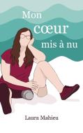 Mon coeur mis à nu di Laura Mahieu edito da Books on Demand