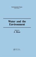Water & the Environment di Rose edito da Taylor & Francis Ltd