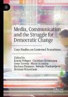 Media, Communication and the Struggle for Democratic Change edito da Springer-Verlag GmbH