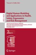 Digital Human Modeling and Applications in Health, Safety, Ergonomics and Risk Management edito da Springer Nature Switzerland