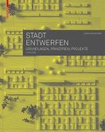 Stadt entwerfen di Leonhard Schenk edito da Birkhäuser Verlag GmbH