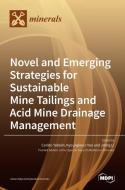 Novel and Emerging Strategies for Sustainable Mine Tailings and Acid Mine Drainage Management edito da MDPI AG