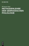 Methodenlehre der germanischen Philologie di Hermann Paul edito da De Gruyter