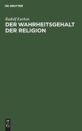 Der Wahrheitsgehalt der Religion di Rudolf Eucken edito da De Gruyter
