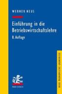 Einfuhrung in Die Betriebswirtschaftslehre Aus Institutionenokonomischer Sicht di Werner Neus edito da Mohr Siebeck