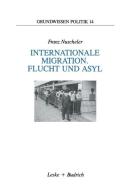 Internationale Migration. Flucht und Asyl di F. Nuscheler edito da VS Verlag für Sozialwissenschaften