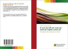 O uso da LM em sala de aula de inglês como LE di Suzane Acquaviva Carrano edito da Novas Edições Acadêmicas