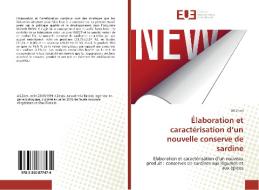 Élaboration et caractérisation d'un nouvelle conserve de sardine di Ali Znati edito da Editions universitaires europeennes EUE
