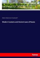 Modern Customs and Ancient Laws of Russia di Maksim Maksimovich Kovalevskii¿ edito da hansebooks