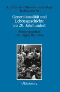 Generationalität und Lebensgeschichte im 20. Jahrhundert edito da De Gruyter Oldenbourg