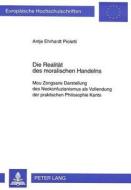 Die Realität des moralischen Handelns di Antje Ehrhardt Pioletti edito da Lang, Peter GmbH