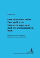 Grenzüberschreitender Durchgriff in der Unternehmensgruppe nach US-amerikanischem Recht di Werner Meier edito da Lang, Peter GmbH