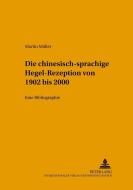 Die chinesischsprachige Hegel-Rezeption von 1902 bis 2000 di Martin Müller edito da Lang, Peter GmbH