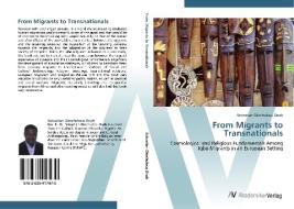 From Migrants to Transnationals di Sebastian Okechukwu Onah edito da AV Akademikerverlag