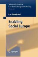 Enabling Social Europe di K. Borchardt, K. -D. Henke, R. Leitner, B. Maydell V., R. Muffels, M. Quante, P. -L. Rauhala, G. Verschraegen, Zukowski, edito da Springer Berlin Heidelberg