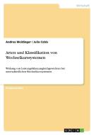 Arten und Klassifikation von Wechselkurssystemen di Julia Cebis, Andrea Weidinger edito da GRIN Publishing