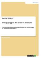 Bezugsgruppen Der Investor Relations di Matthias Schubert edito da Grin Publishing