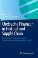 Chefsache Finanzen In Einkauf Und Supply Chain di Alwin Locker, Pan Theo Grosse-Ruyken edito da Springer Gabler