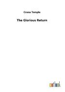 The Glorious Return di Crona Temple edito da Outlook Verlag