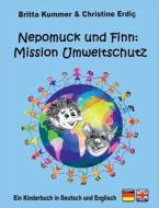 Nepomuck und Finn:  Mission Umweltschutz di Britta Kummer, Christine Erdiç edito da Books on Demand