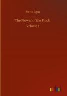 The Flower of the Flock di Pierce Egan edito da Outlook Verlag