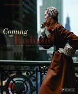 Coming Into Fashion: A Century of Photography at Conde Nast di Nathalie Herschdorfer edito da Prestel Publishing
