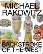 Michael Rakowitz: Backstroke Of The West di Omar Kholeif edito da Prestel