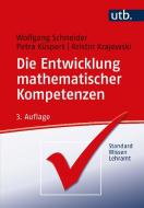 Die Entwicklung mathematischer Kompetenzen di Wolfgang Schneider, Petra Küspert, Kristin Krajewski edito da UTB GmbH