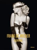 Glorious Limited Edition di Frank De Mulder edito da Te Neues Publishing Company