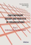 Contemporary Practice and Theory of Organizations - Part 1. Understanding the Organization di Sarah Breucker edito da ibidem