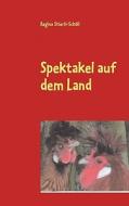 Spektakel auf dem Land di Regina Stierli-Schöll edito da Books on Demand