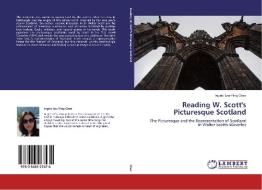 Reading W. Scott's Picturesque Scotland di Ingrid Szu-Ying Chen edito da LAP Lambert Academic Publishing