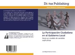 La Participación Ciudadana en el Gobierno Local di José Miguel Ramírez Viveros edito da Dictus Publishing