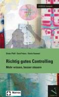 Richtig Gutes Controlling: Mehr Wissen, Besser Steuern di Katrin Hummel, Gerd Peters, Dieter Pfaff edito da Nomos Verlagsgesellschaft