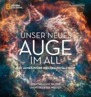 Unser Auge im All -Das James-Webb-Space-Teleskop di Till Mundzeck edito da NG Buchverlag GmbH