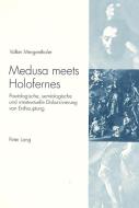Medusa meets Holofernes di Volker Mergenthaler edito da Lang, Peter