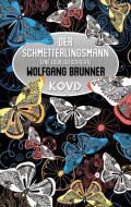 Der Schmetterlingsmann di Wolfgang Brunner edito da NOVA MD