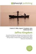 Jaffna Kingdom edito da Alphascript Publishing
