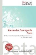 Alexander Dromgoole Sims edito da Betascript Publishing