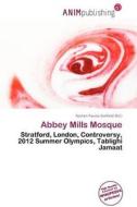 Abbey Mills Mosque edito da Anim Publishing
