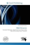 Bob Greaves edito da Ceed Publishing