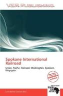 Spokane International Railroad edito da Crypt Publishing