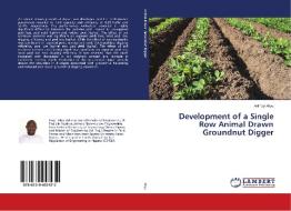 Development of a Single Row Animal Drawn Groundnut Digger di Adinoyi Aliyu edito da LAP Lambert Academic Publishing