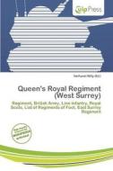 Queen\'s Royal Regiment (west Surrey) edito da Culp Press